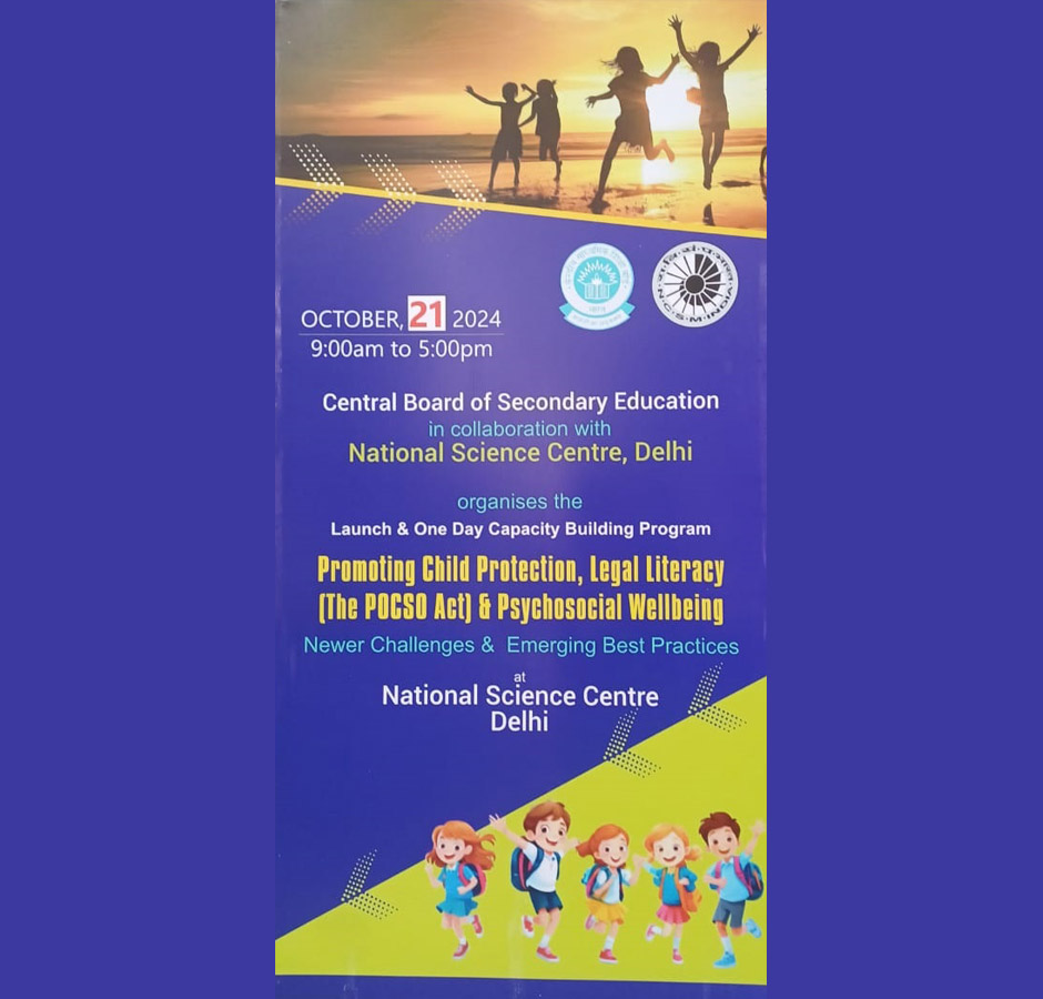 Expressions India: CBSE in collaboration with National Science Centre, Delhi organises the Launch and one Day Capacity Building Program - Promoting Child Protection, Legal Literacy (The POSCO Act) and Psychosocial Wellbeing - Newer Challenges and Emerging Best Practices - Click to Enlarge